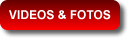 Videos & Fotos